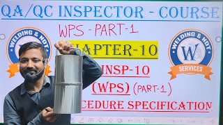 Chapter10 (Part1) WPS (WELDING PROCEDURE SPECIFICATIONS) PART1 (Hindi/English)