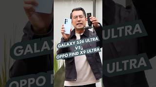Galaxy S26 Ultra vs OPPO Find X9 Ultra