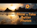 How to Take Better Photos