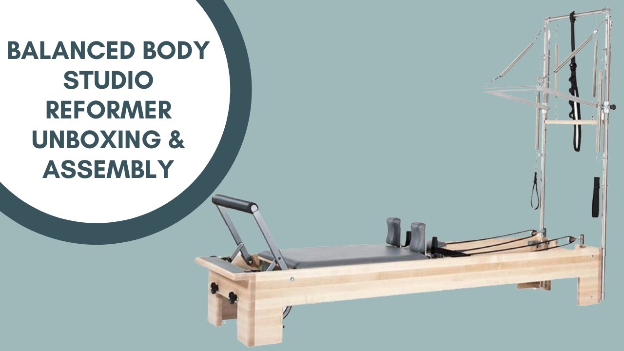 Balanced Body Studio Reformer + Tower Unboxing and Assembly 