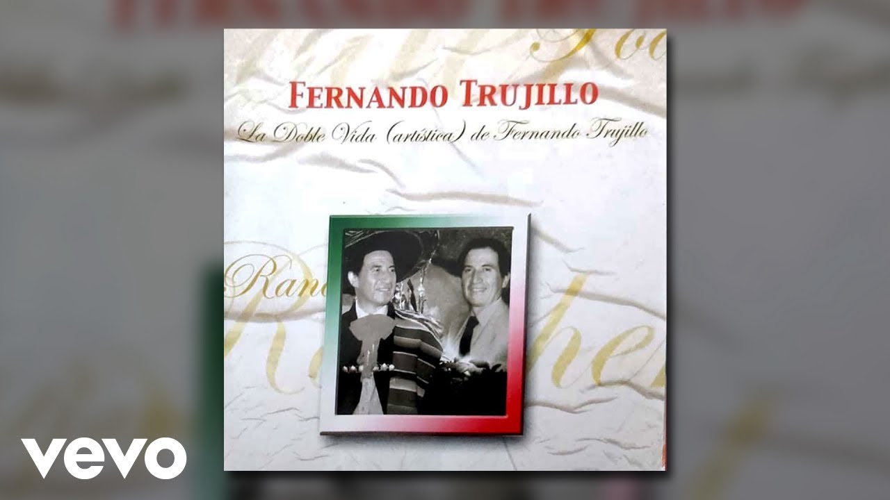 Fernando Trujillo - Serian Las Dos (Remastered / Audio)
