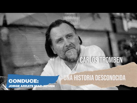 Capitulo 27: Carlos Tromben "Una historia desconocida"