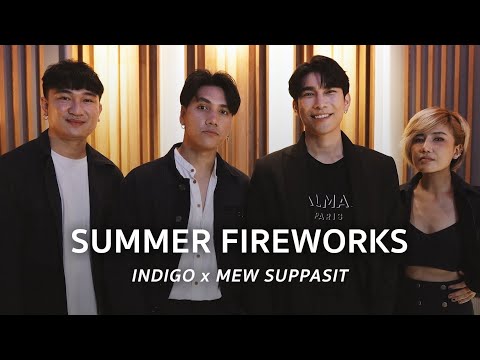 Summer Fireworks - INDIGO x MEW SUPPASIT