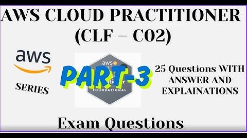 Part-3 (51 to 75), AWS Cloud Practitioner (CLF-C02) Practice Questions with Answers | Exam Prep 2025