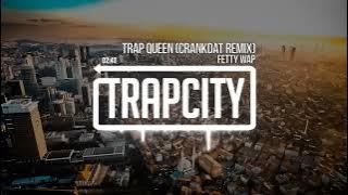 Fetty Wap - Trap Queen (Crankdat Remix)