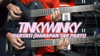 Tinky Winky - Hartati ( Harapan Tak Pasti ) Guitar Cover   Lirik