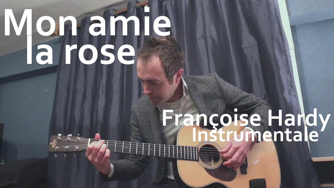 Mon amie la rose (Françoise Hardy Guitare instrumentale+tablatures