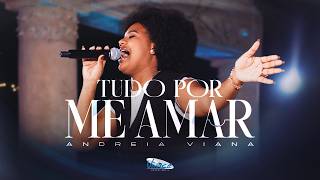 Andreia Viana | Tudo Por me Amar [CLIPE OFICIAL]