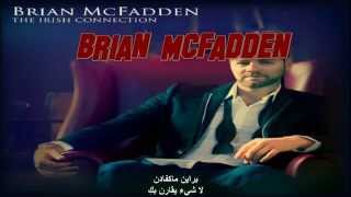 Brian McFadden - Nothing compares to you Lyrics Arabic & English