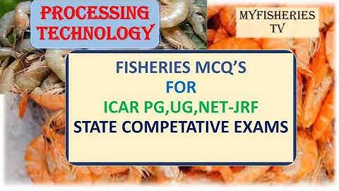 FISH PROCESSING MCQ