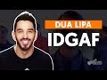 IDGAF - Dua Lipa (aula de violão completa)