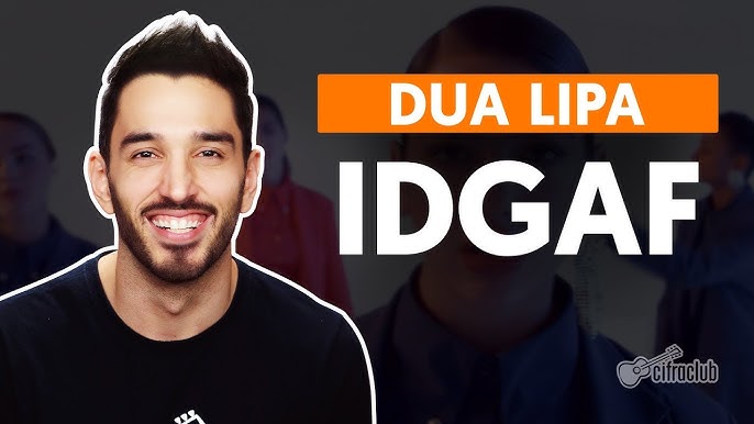 Dua lipa - IDGAF #dualipa #musica #tradução #fyyyyyyyyyyy