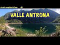 VALLE ANTRONA TREKKING - SPETTACOLARE PANORAMICA DEL LAGO in 4K