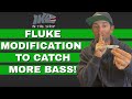 THIS FLUKE MODIFICATION CATCHES MORE BASS!