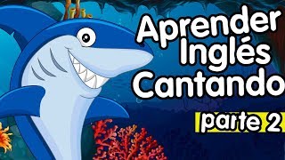 Aprender inglés cantando canciones infantiles parte 2