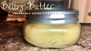 Pregnancy Series | DIY Belly Butter