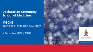 The Faculty of Health Sciences’ 2022 School of Medicine (MBChB) Declaration Ceremony