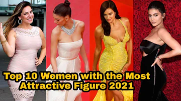 Top 10 Women with the Most Attractive Figure 2021