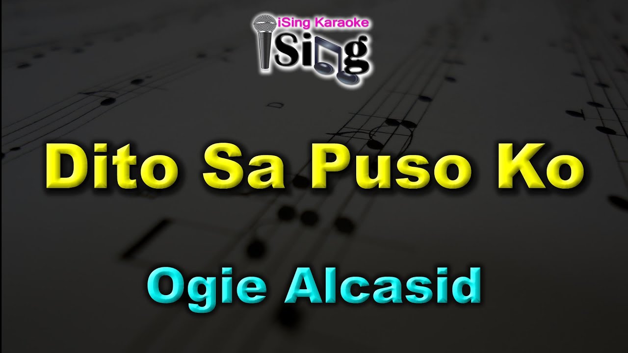 dito-sa-puso-ko-hd-karaoke-in-the-style-of-ogie-alcasid-youtube