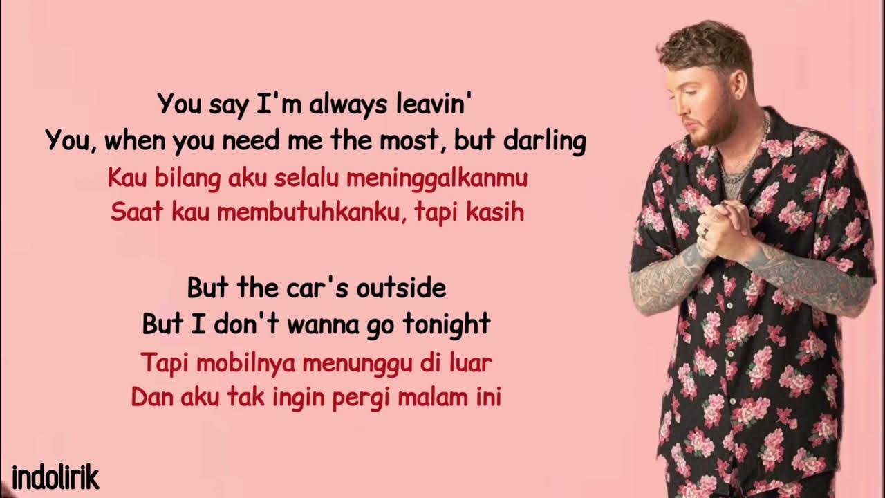 James Arthur – Car's Outside | Lirik Terjemahan James Arthur – Car's Outside | Lirik Terjemahan