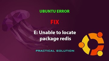 UBUNTU FIX:  E: Unable to locate package redis