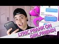 LYRIC PRANK ON GIRLFRIEND *Freaks Out*