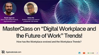 MasterClass on "Digital Workplace and Future of Work" Trends!