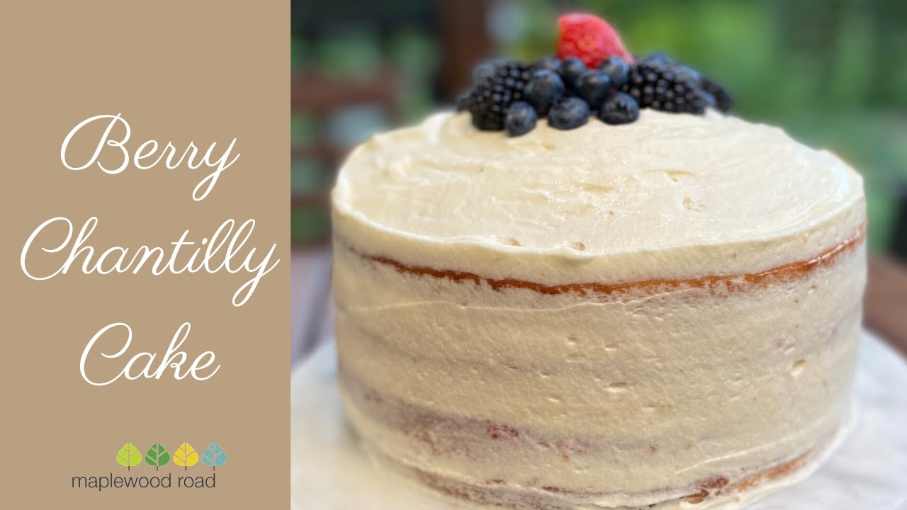 Berry Chantilly Cake Maplewood Road