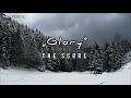 The Score - Glory (Lyrics Video)