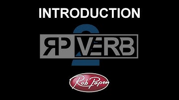 Rob Papen RP-VERB 2 Introduction