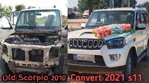 ||Old Scorpio 2010 modified to new scorpio 2021 s11 complete modification||