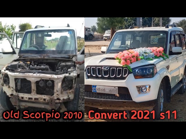 ||Old Scorpio 2010 modified to new scorpio 2021 s11 complete modification|| class=