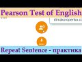 PTE - Pearson Test of English - Repeat Sentence! Репетитор проходит настоящие задания и советует.№2.