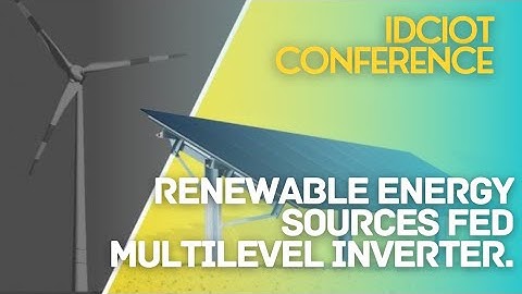 Renewable energy sources fed multi level inverter.