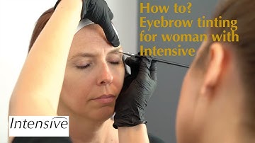 How to...? Eyebrow tinting for woman with Intensive