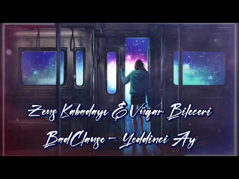 Vüqar Biləcəri & Zeus Kabadayı & BadClause - Yeddinci Ay