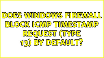 Does Windows Firewall block ICMP Timestamp Request (Type 13) by default?