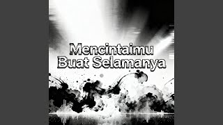 Mencintaimu Buat Selamanya (Remastered 2026)