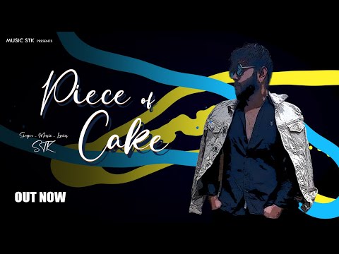 stk-:-piece-of-cake-(official-audio)-|-album-(un-official)-|-latest-hindi-song-2020