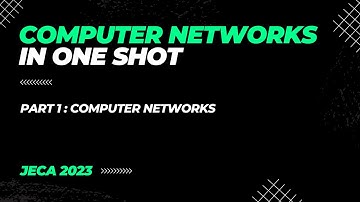 COMPUTER NETWORKS FOR JECA || PART 1 || JECA 2023 PREPARATION