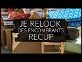 JE RELOOK DES ENCOMBRANTS #16