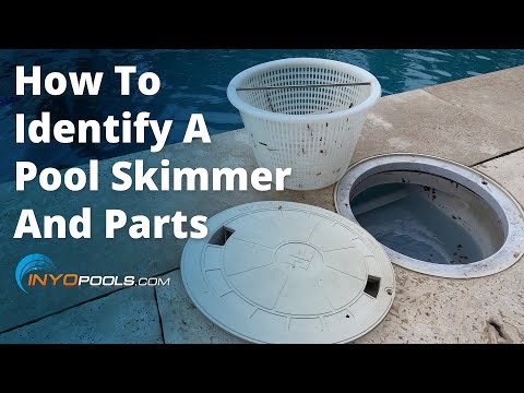 How To Identify A Pool Skimmer And Parts