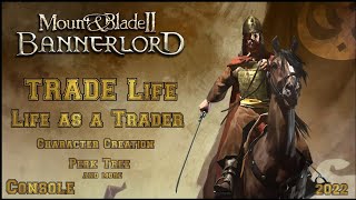 Mount & Blade 2 Bannerlord TRADE Life as a trader Beginner's Guide (Console)