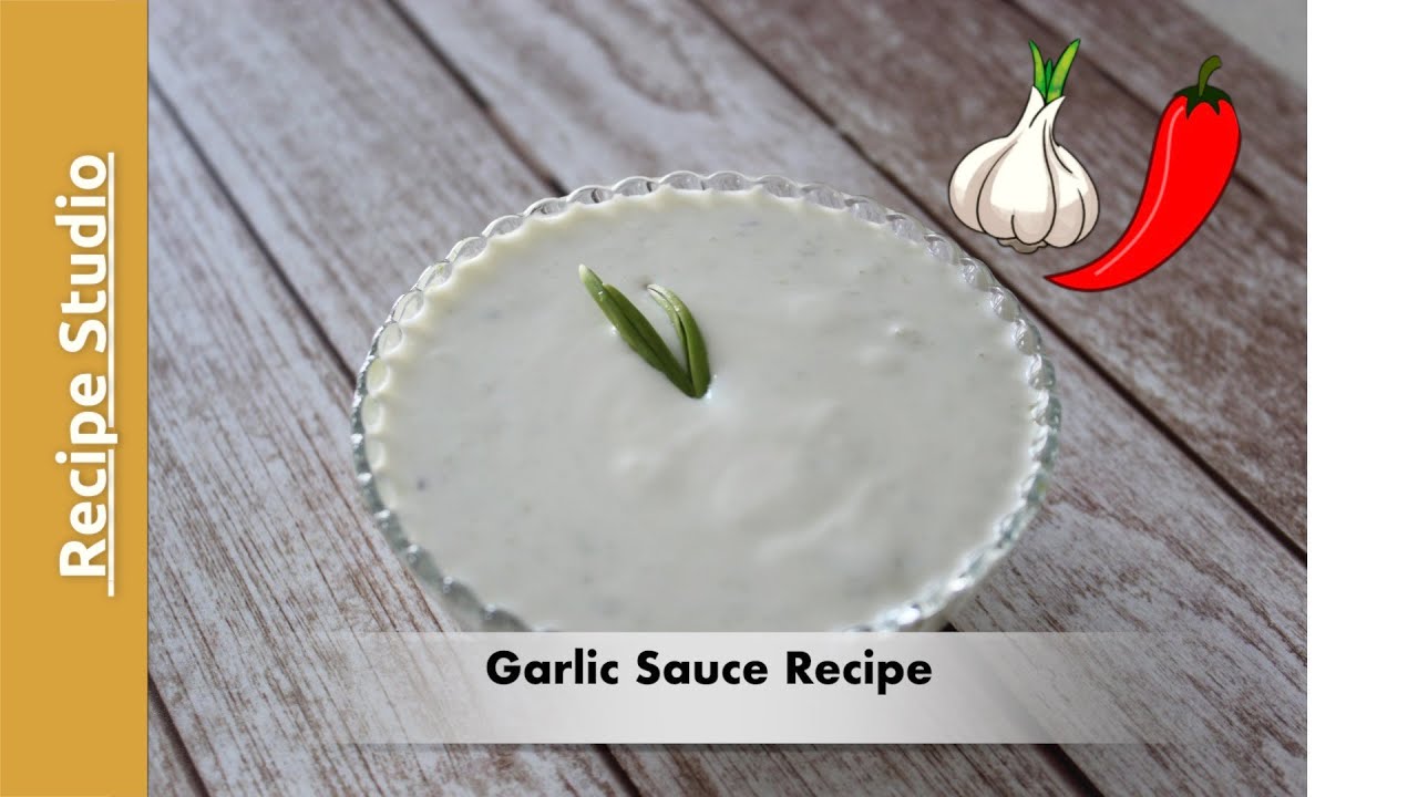Garlic Sauce Recipe How To Make Easy Garlic Mayo Sauce Arabian