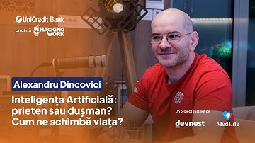 Alexandru Dincovici: Inteligența Artificială - prieten sau dușman? Cum ne schimbă viața? Ep. 102