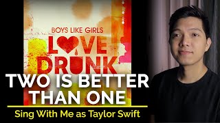 Two Is Better Than One (Male Part Only - Karaoke) - Boys Like Girls ft. Taylor Swift