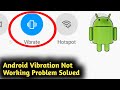 Android Vibration Not Working Problem Solved