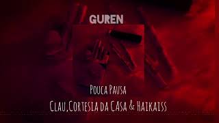 Clau,Cortesia da Casa & Haikaiss-Pouca Pausa