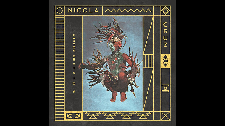 Nicola Cruz - Danza de Visiòn