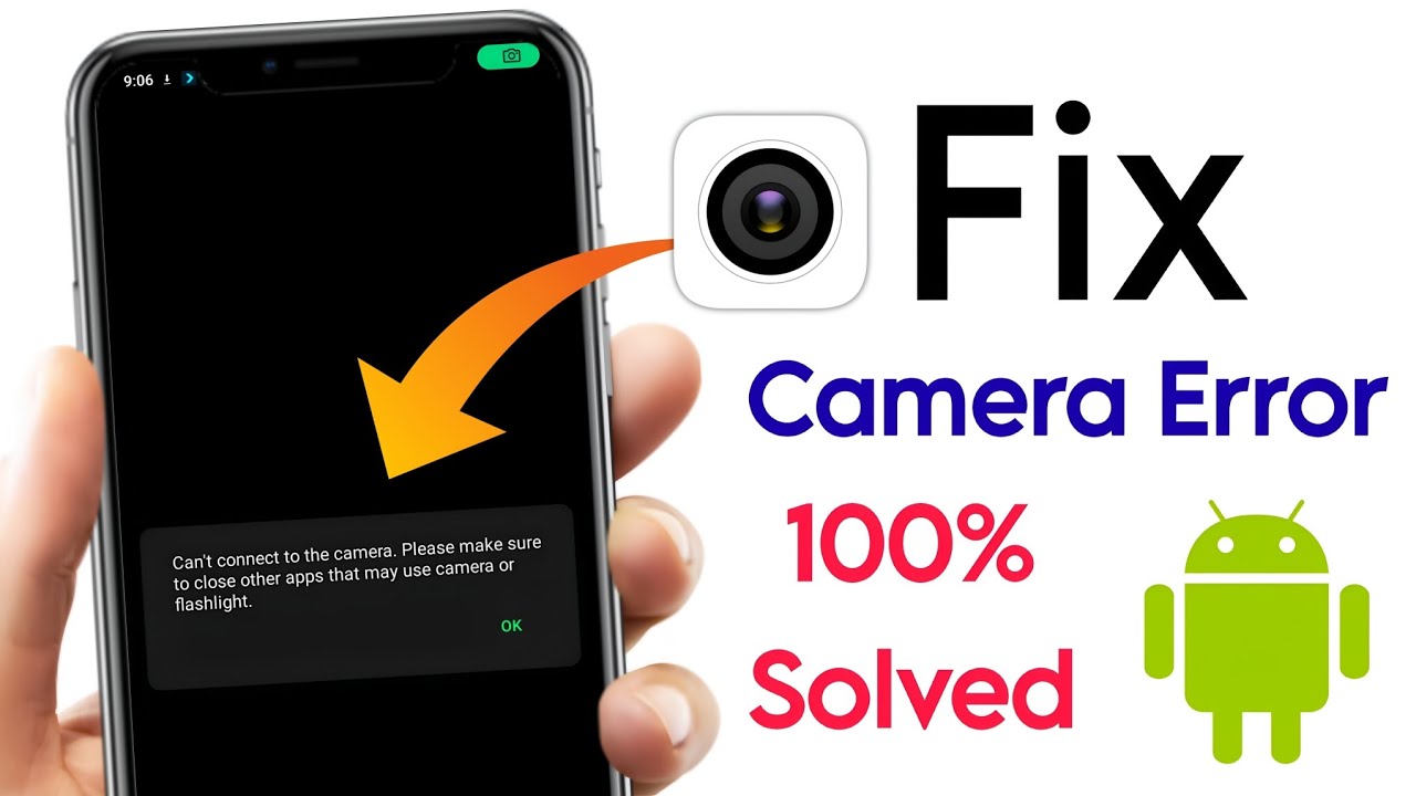 can't connect to the camera please make sure to close other apps that may use camera or flashlight